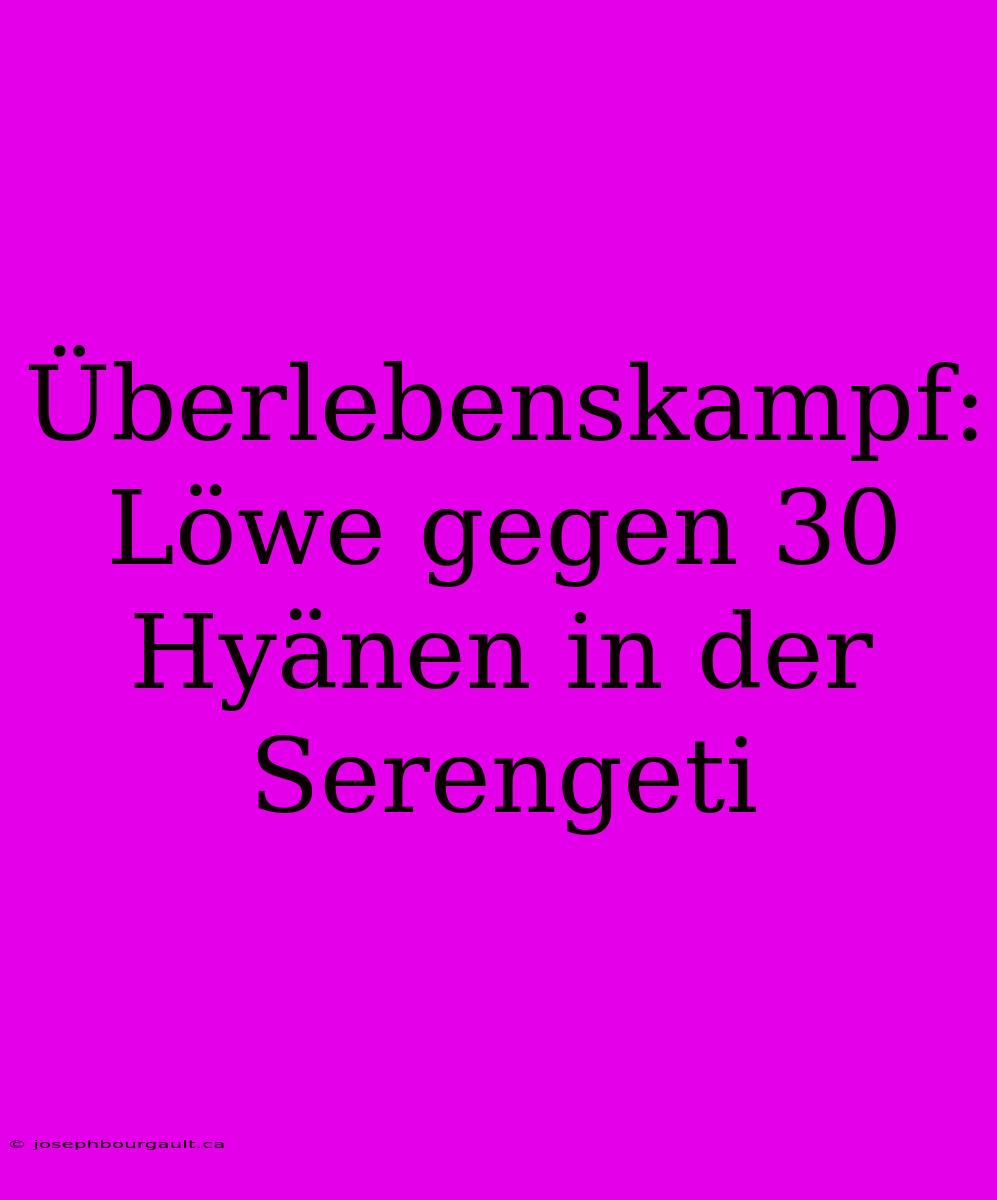 Überlebenskampf: Löwe Gegen 30 Hyänen In Der Serengeti