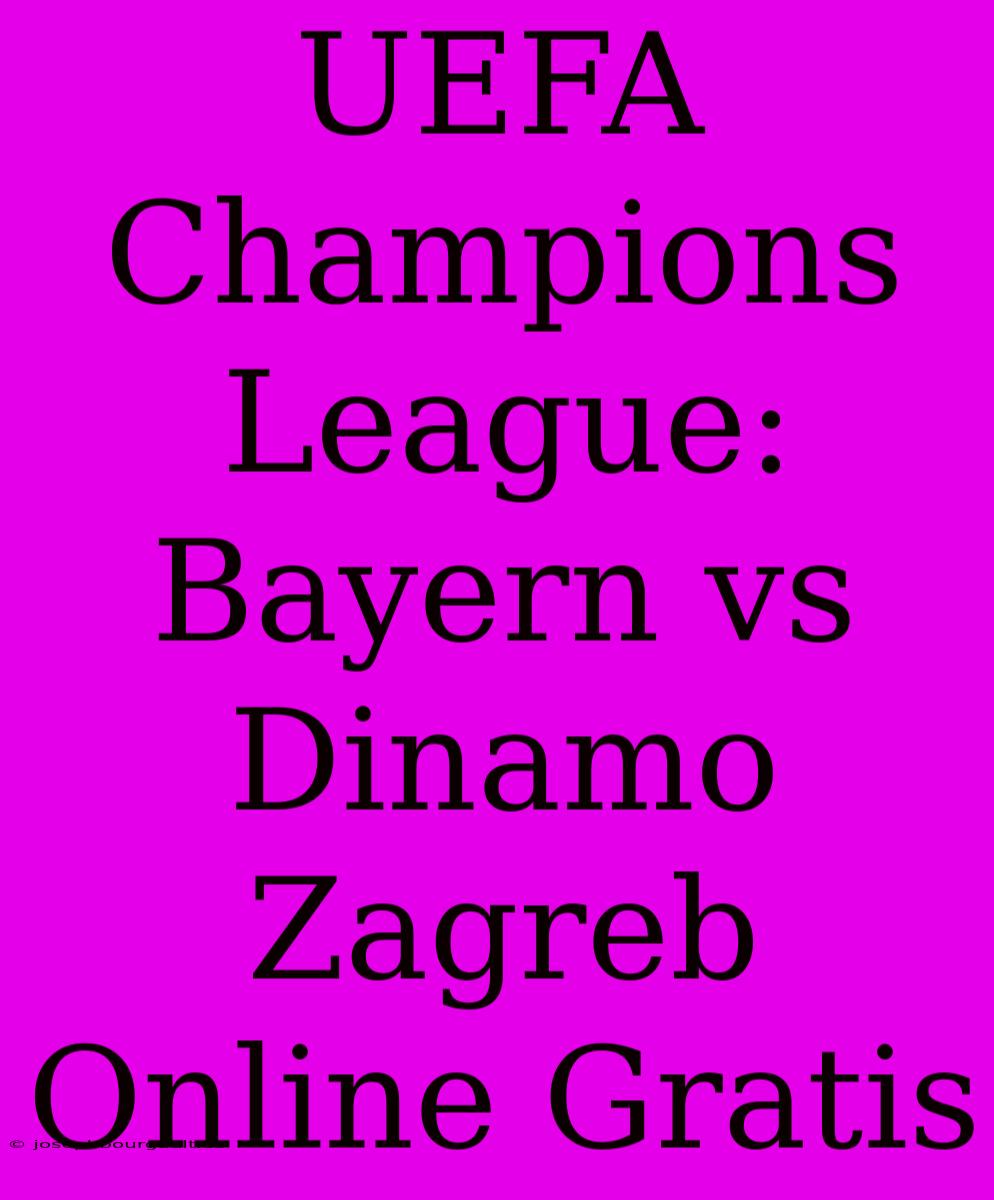 UEFA Champions League: Bayern Vs Dinamo Zagreb Online Gratis