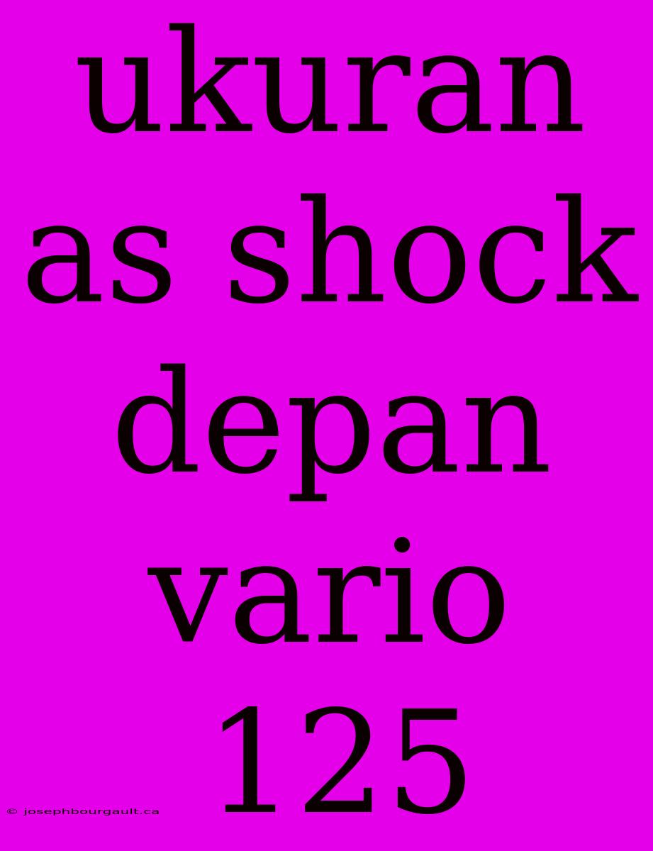 Ukuran As Shock Depan Vario 125