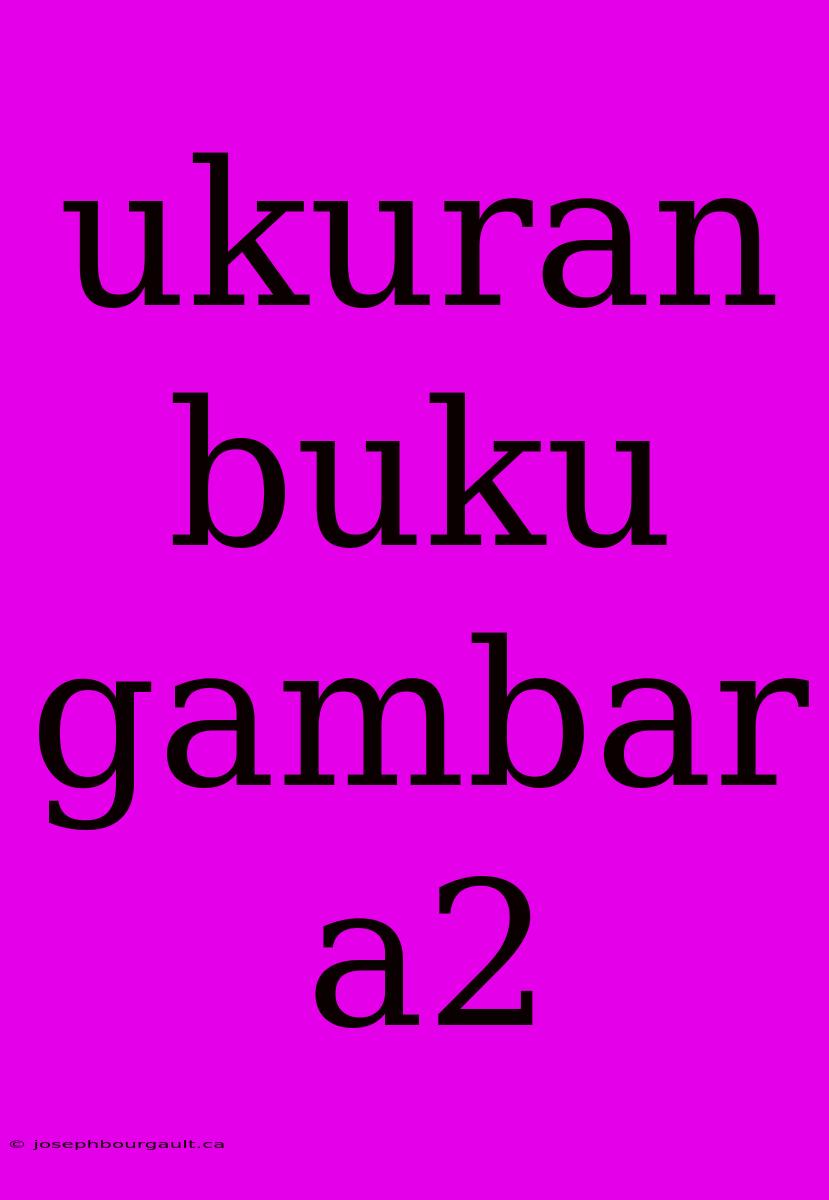 Ukuran Buku Gambar A2