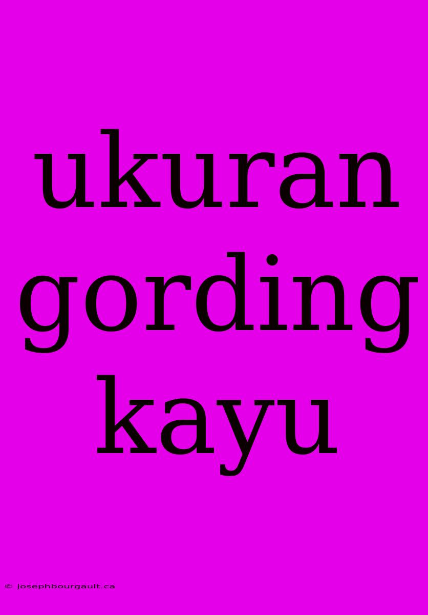 Ukuran Gording Kayu