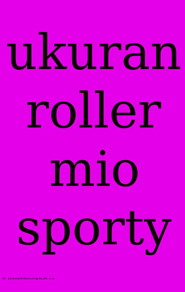 Ukuran Roller Mio Sporty