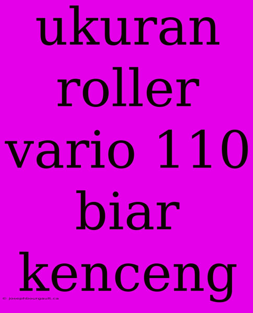 Ukuran Roller Vario 110 Biar Kenceng