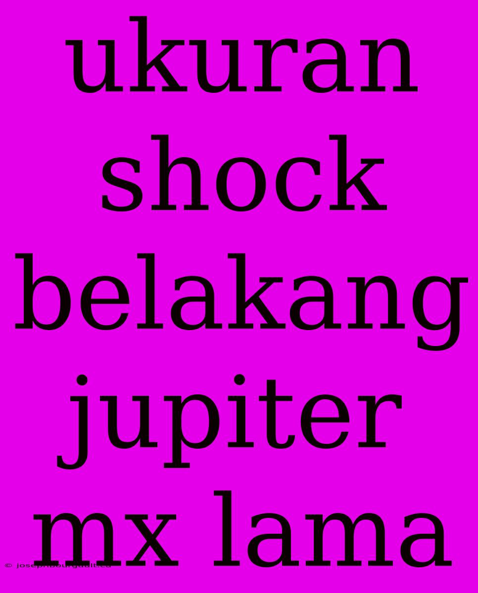 Ukuran Shock Belakang Jupiter Mx Lama