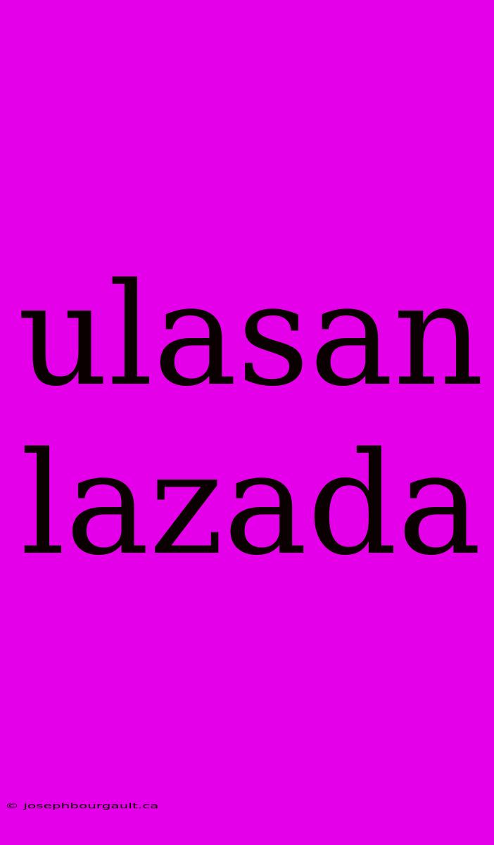 Ulasan Lazada