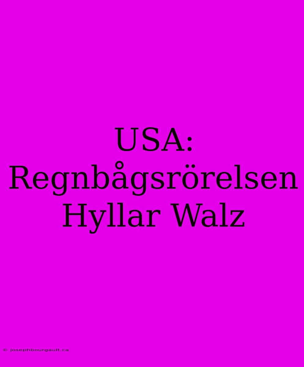 USA: Regnbågsrörelsen Hyllar Walz