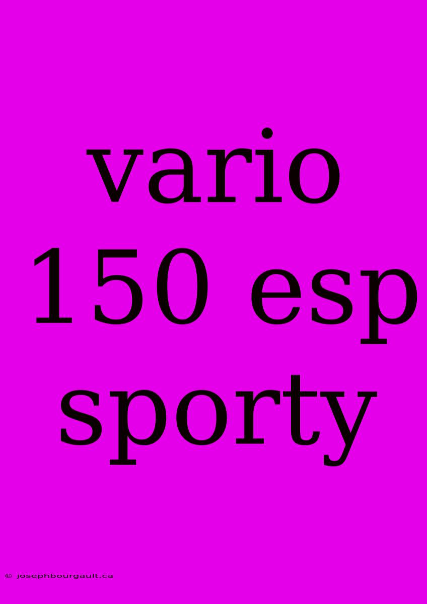 Vario 150 Esp Sporty