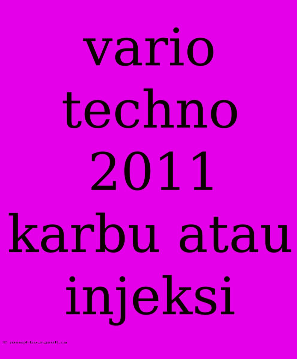 Vario Techno 2011 Karbu Atau Injeksi