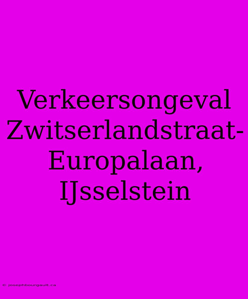 Verkeersongeval Zwitserlandstraat-Europalaan, IJsselstein