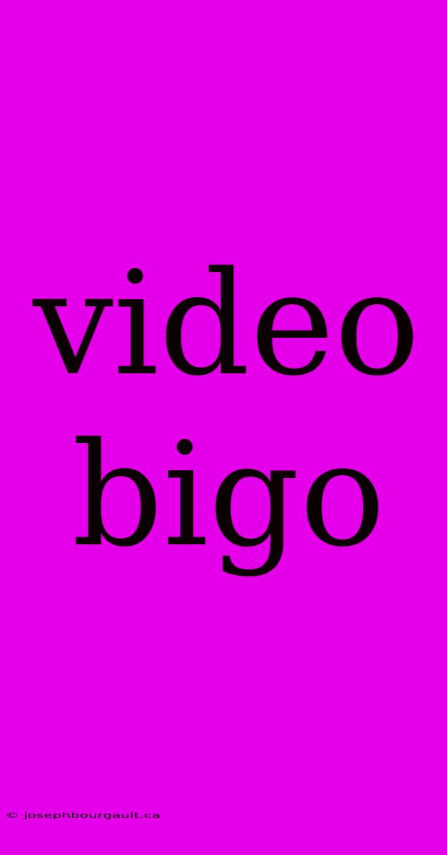 Video Bigo