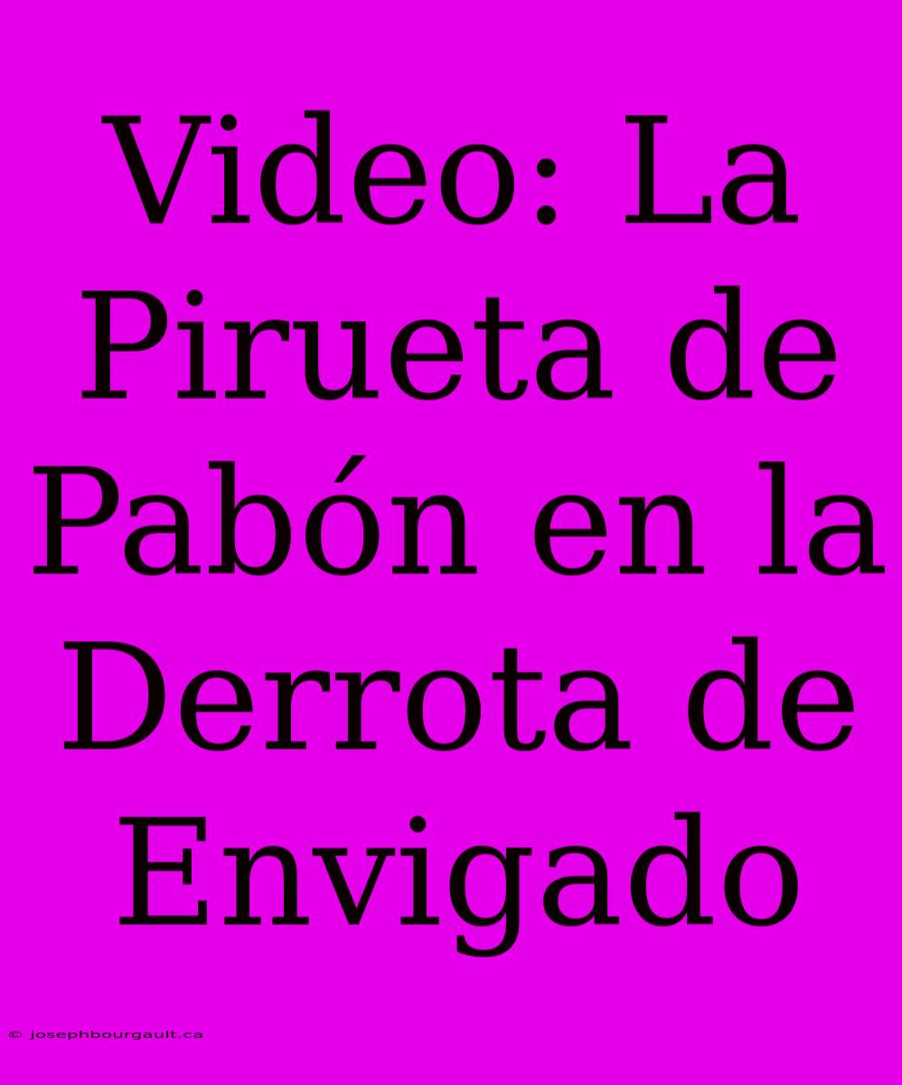 Video: La Pirueta De Pabón En La Derrota De Envigado