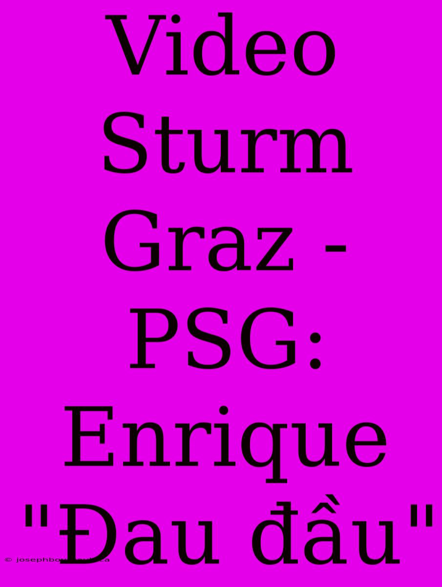 Video Sturm Graz - PSG: Enrique 