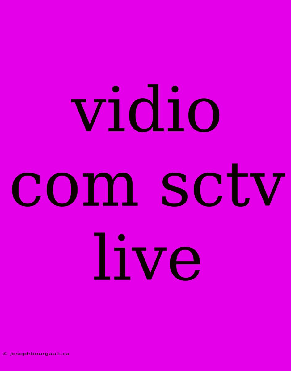 Vidio Com Sctv Live