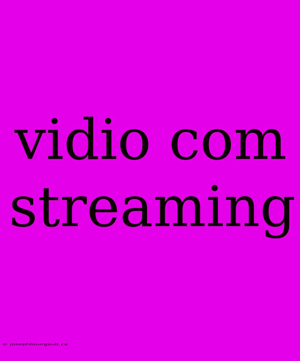 Vidio Com Streaming