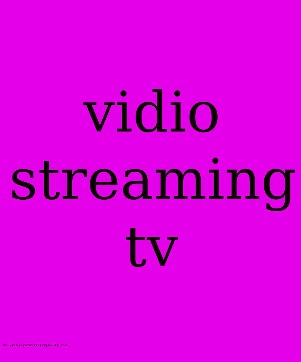 Vidio Streaming Tv