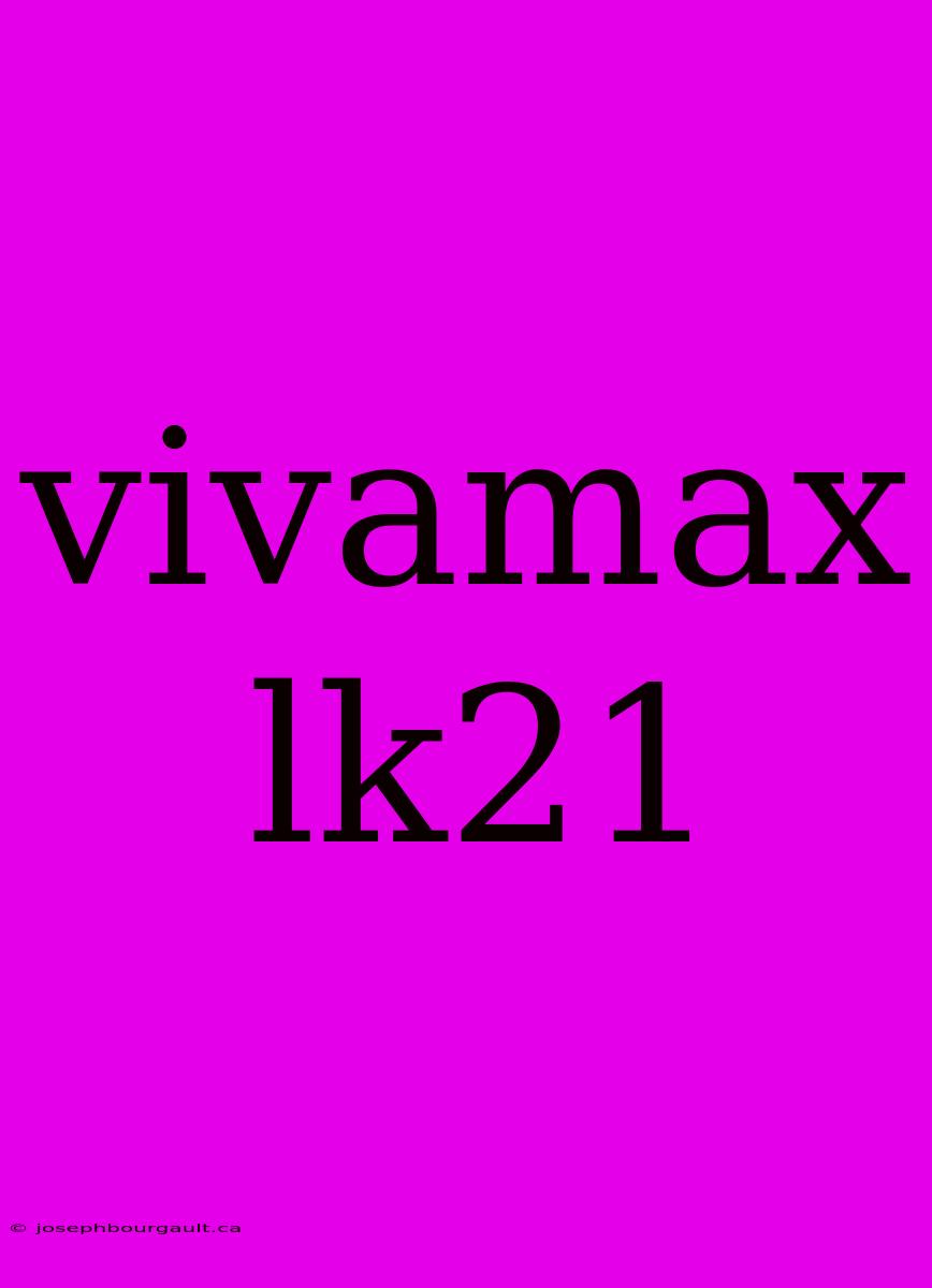 Vivamax Lk21