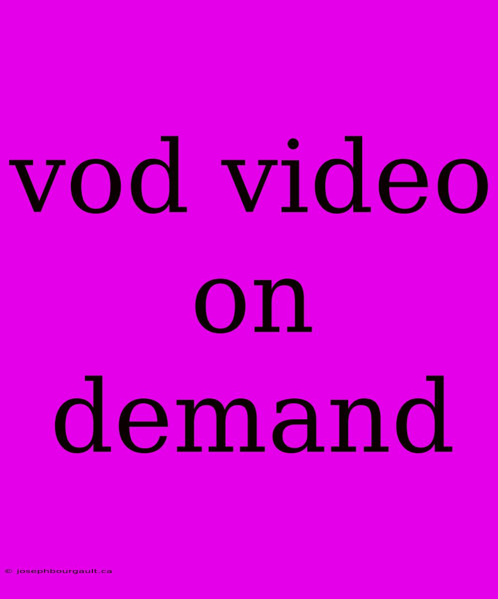 Vod Video On Demand