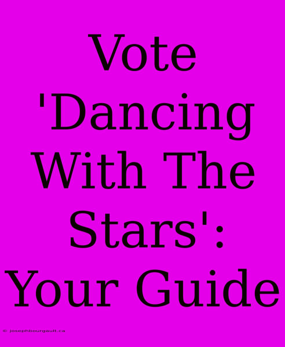 Vote 'Dancing With The Stars': Your Guide