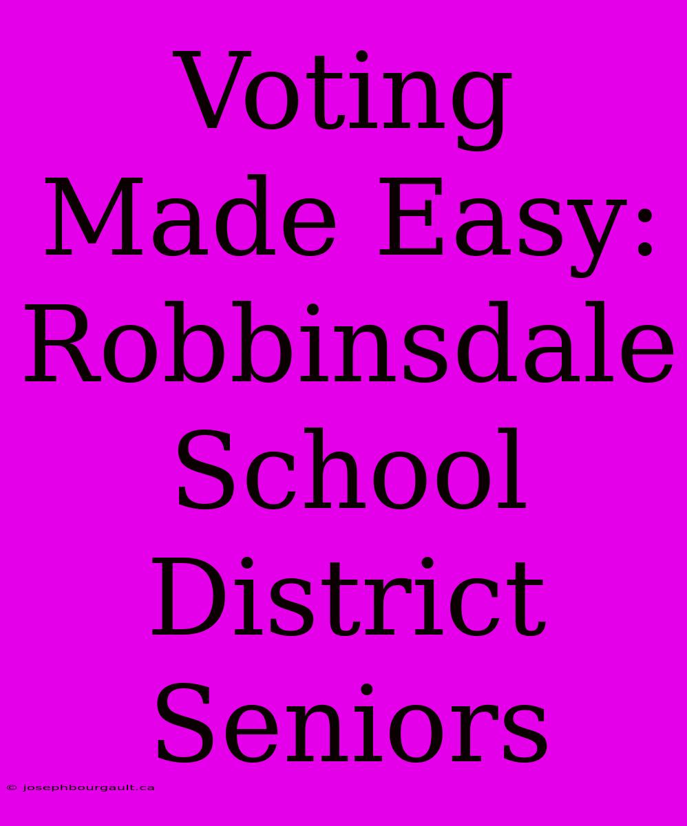 Voting Made Easy: Robbinsdale School District Seniors