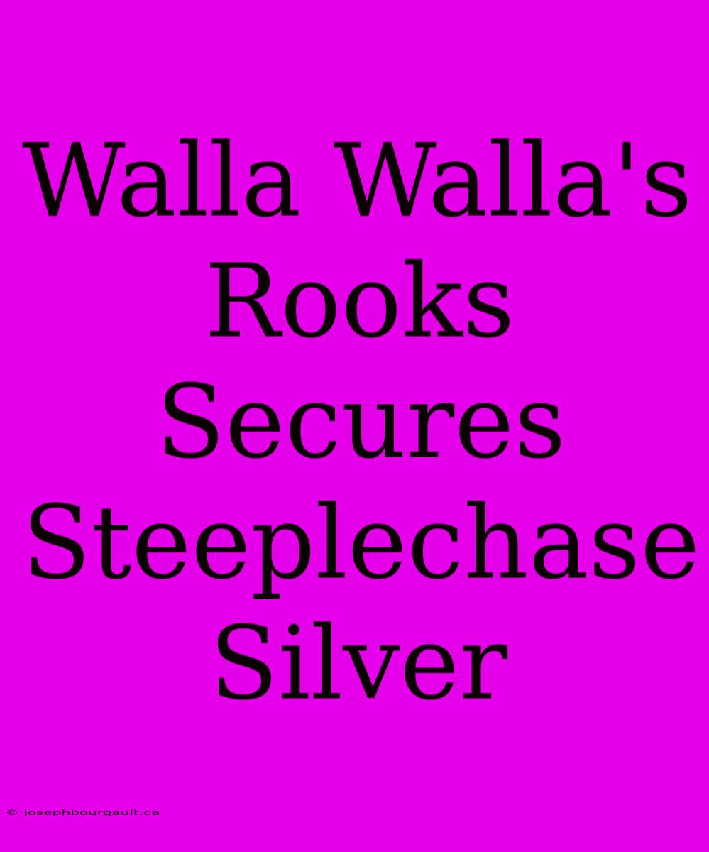 Walla Walla's Rooks Secures Steeplechase Silver