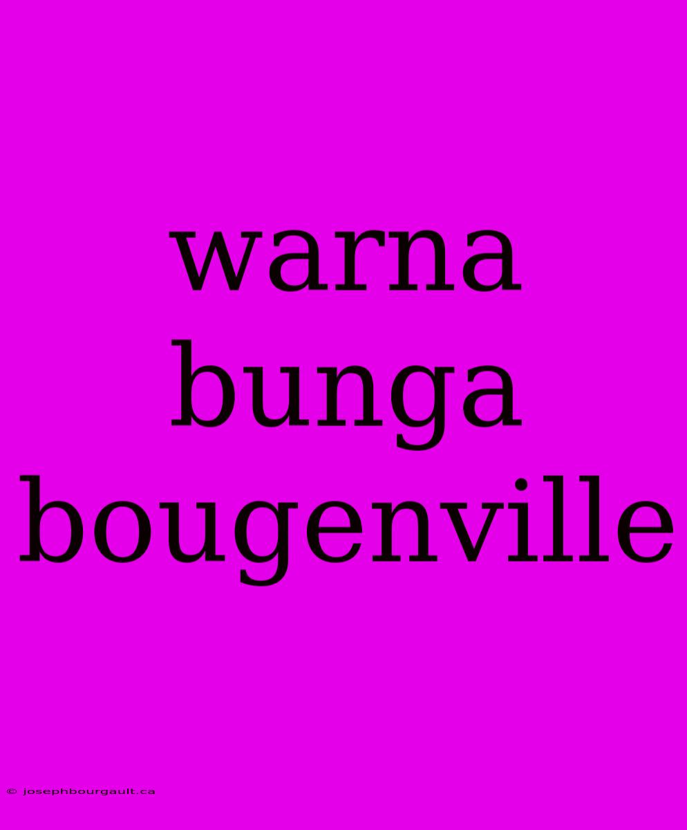 Warna Bunga Bougenville