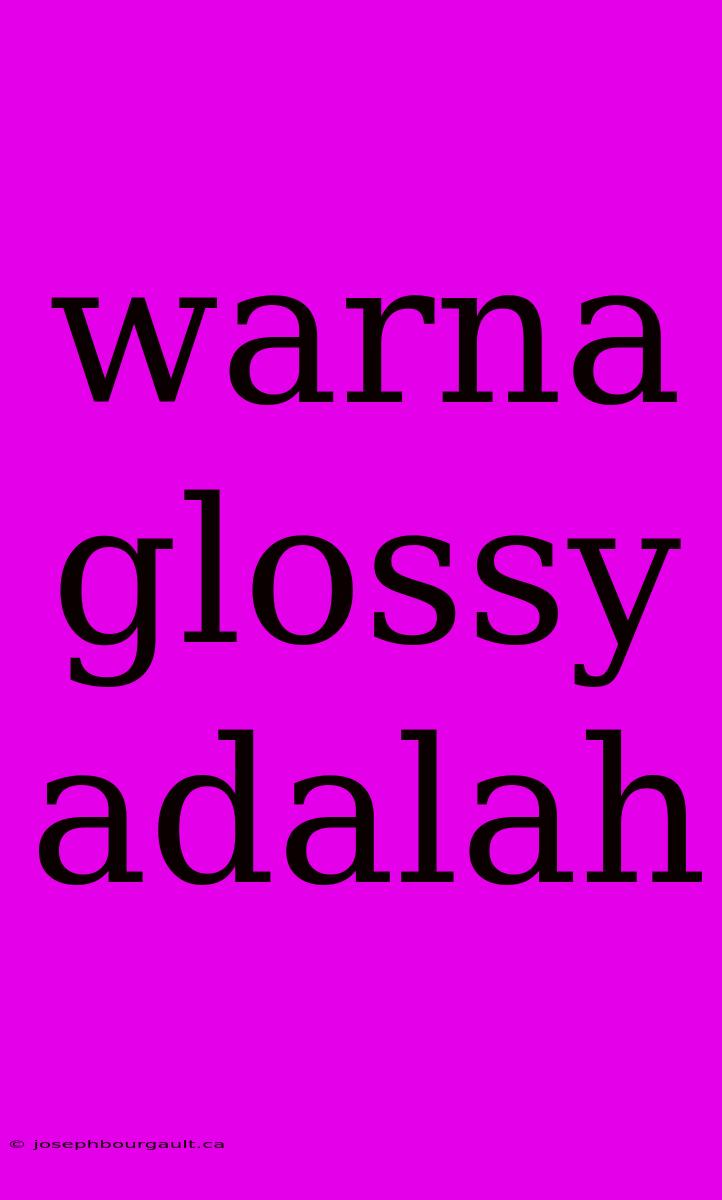 Warna Glossy Adalah