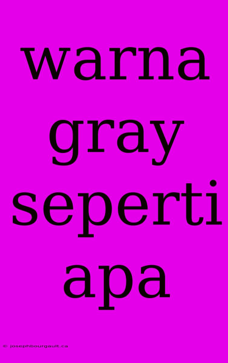 Warna Gray Seperti Apa