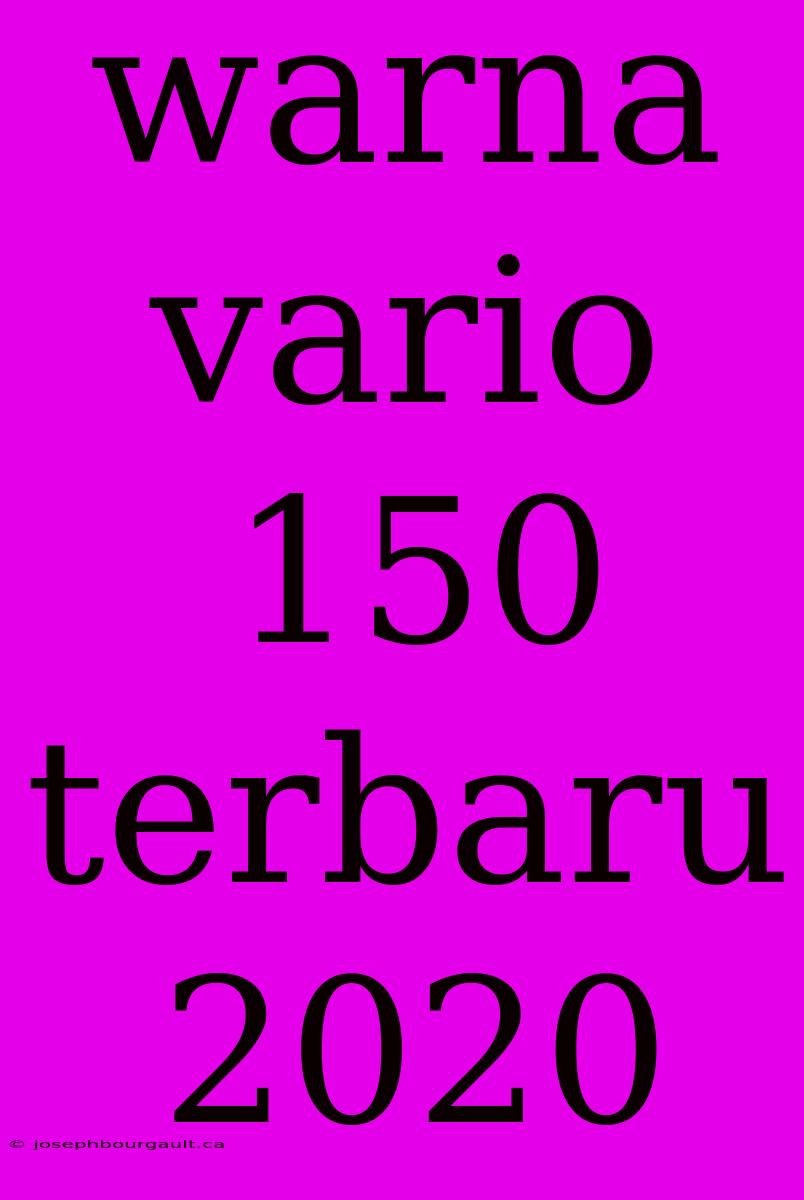 Warna Vario 150 Terbaru 2020