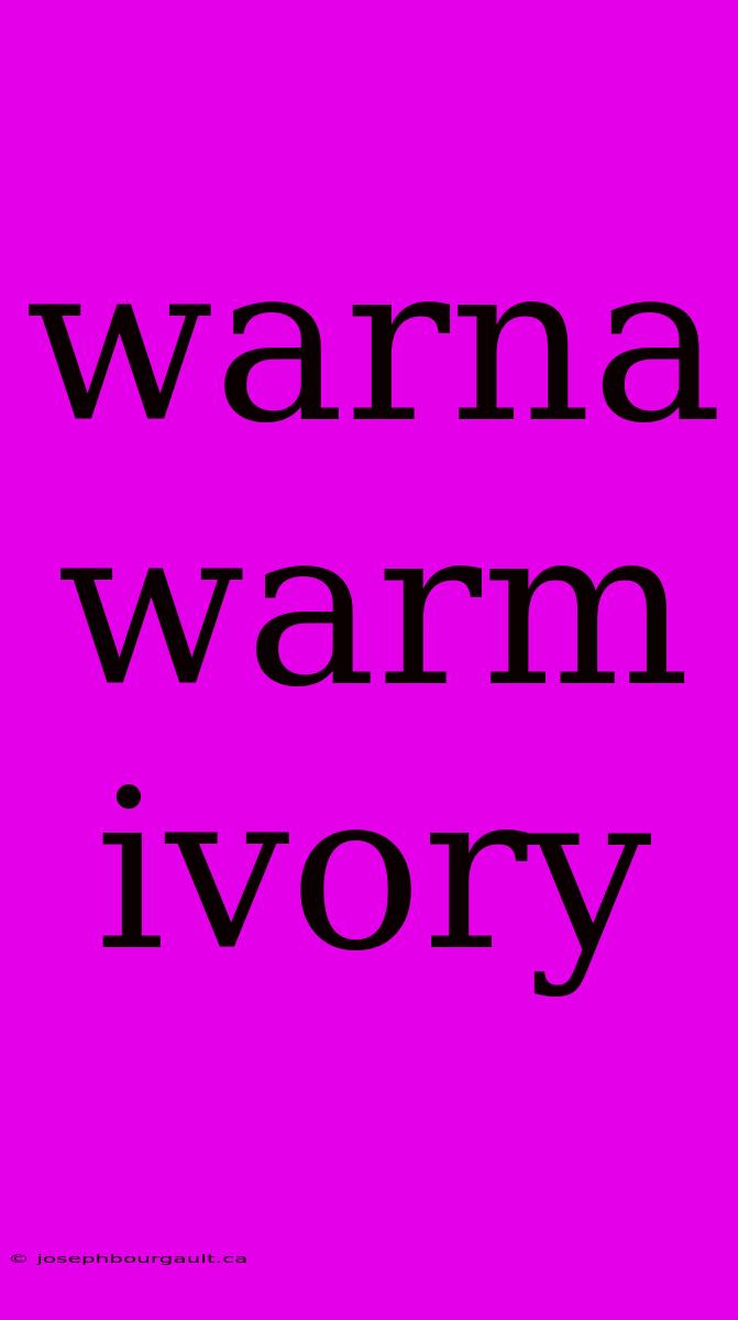 Warna Warm Ivory