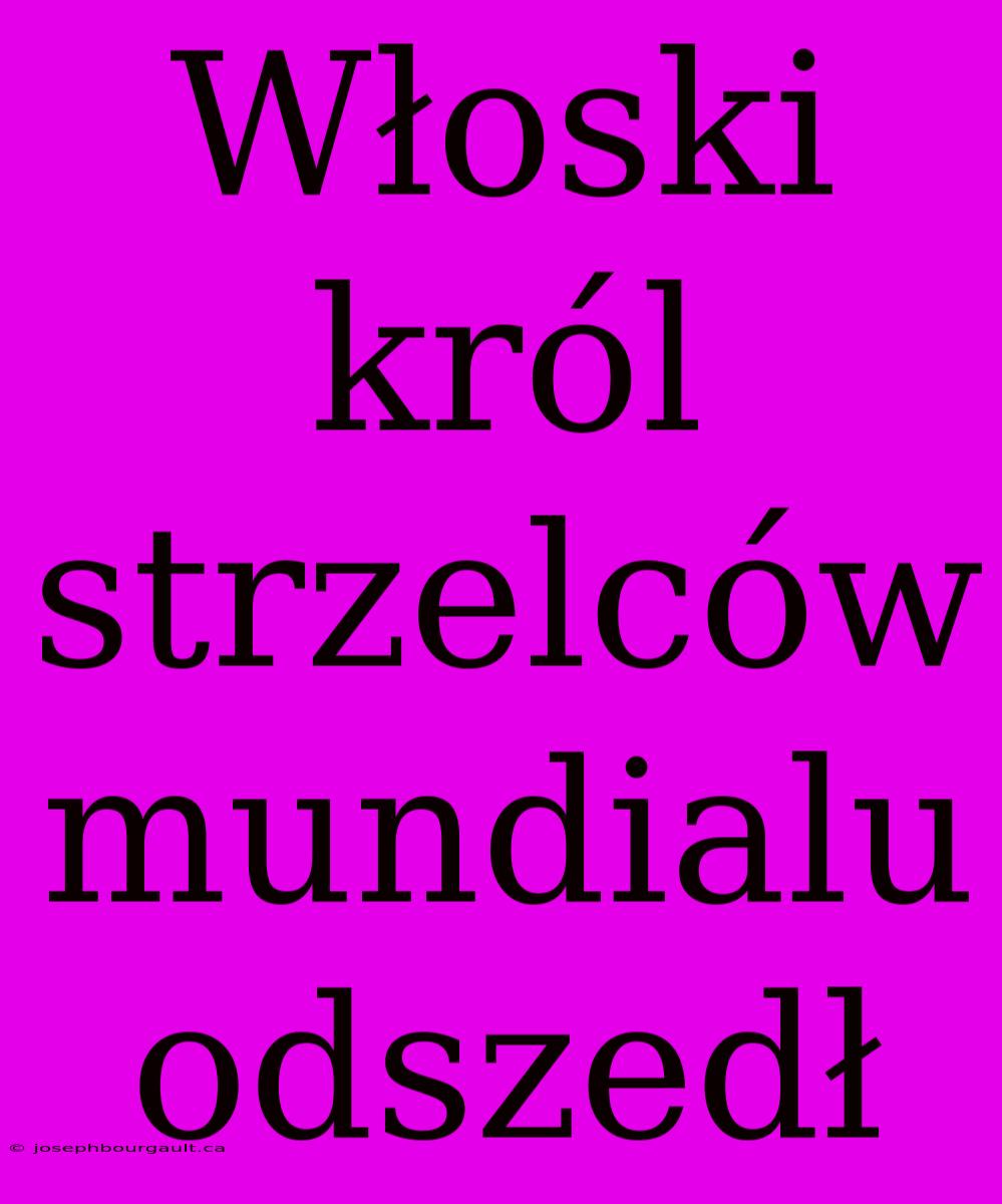 Włoski Król Strzelców Mundialu Odszedł