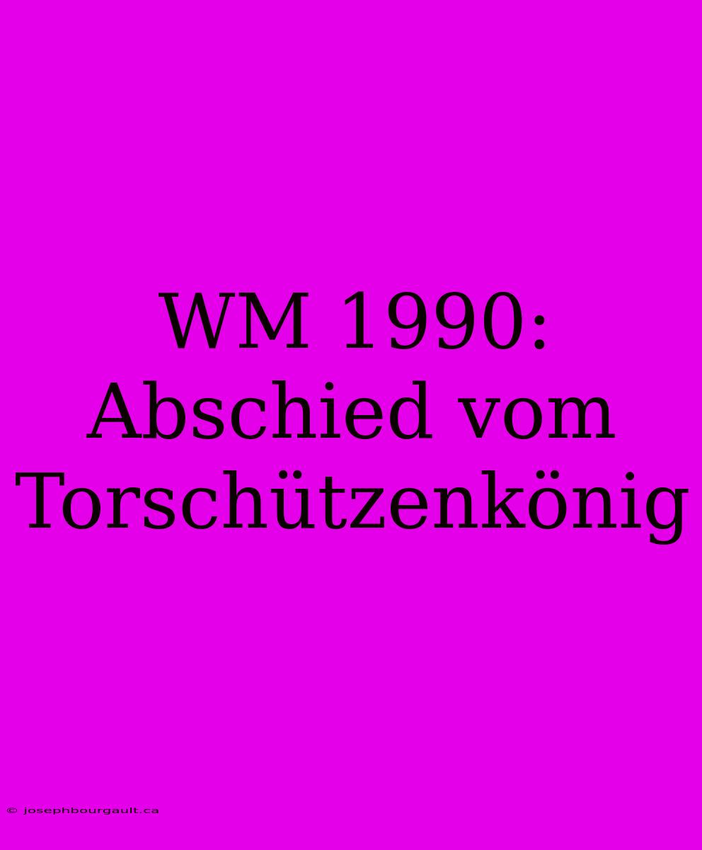 WM 1990: Abschied Vom Torschützenkönig