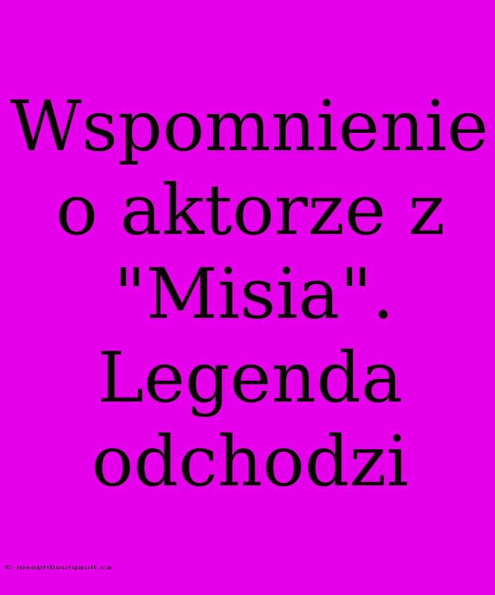 Wspomnienie O Aktorze Z 