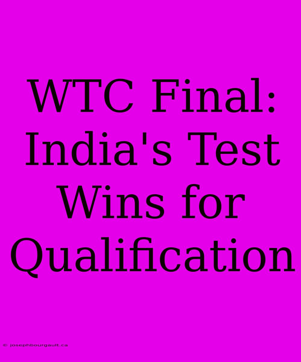 WTC Final: India's Test Wins For Qualification