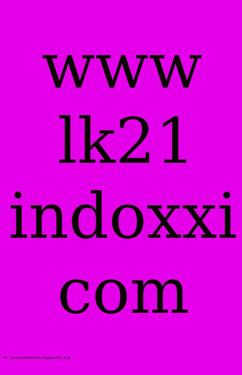 Www Lk21 Indoxxi Com