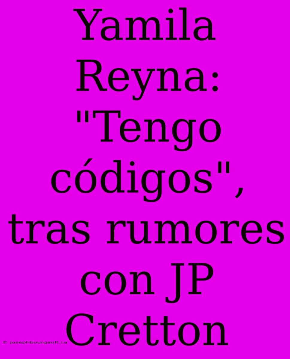 Yamila Reyna: 