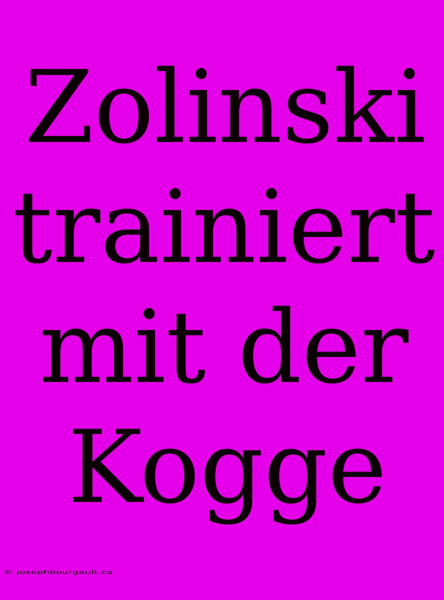 Zolinski Trainiert Mit Der Kogge